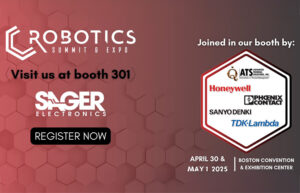Sager Electronics and its partners, logos shown here, will exhibit at the 2025 Robotics Summit & Expo.